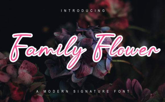 Family Flower: The Handwritten Font for Campaigns